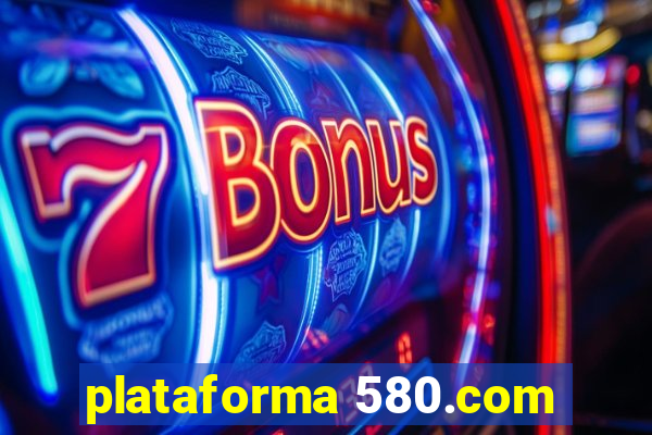 plataforma 580.com